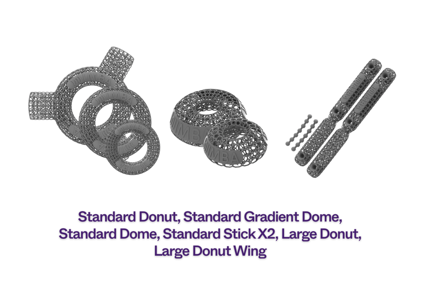 Standard Donut, Standard Gradient Dome, Standard Dome, Standard Stick X2, Large Donut, Large Donut Wing (1)